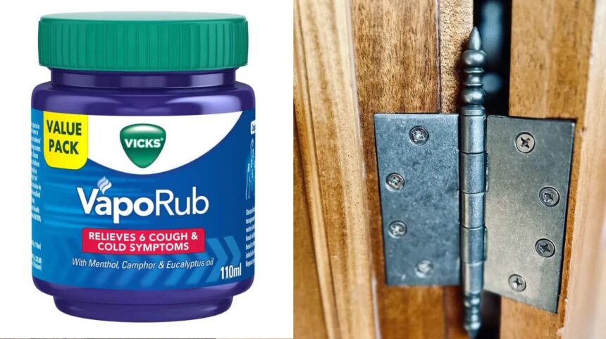 Γιατί βάζουν Vicks στους μεντεσέδες της πόρτας - 8 κόλπα για το σπίτι που λίγοι γνωρίζουν