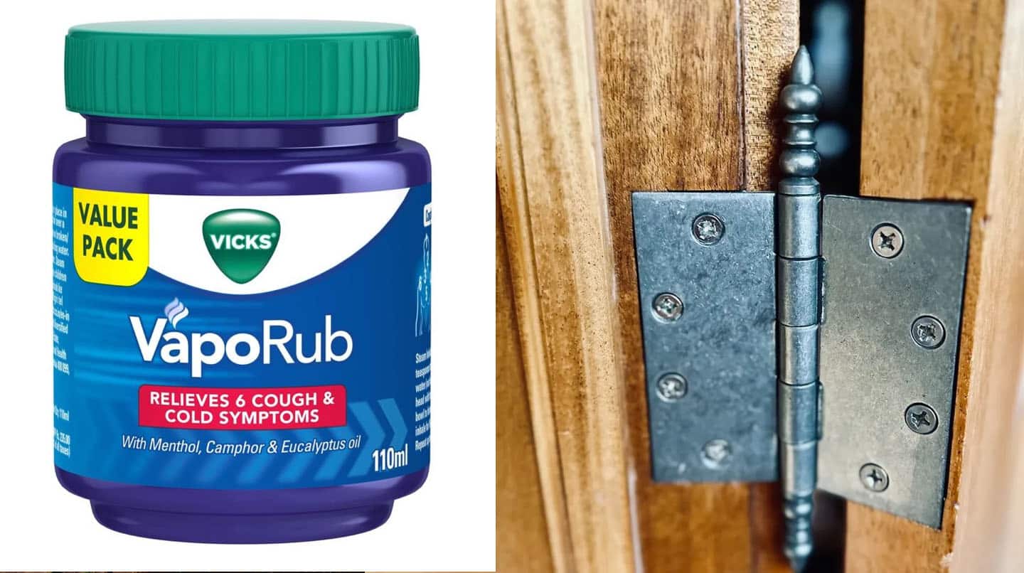 Γιατί βάζουν Vicks στους μεντεσέδες της πόρτας - 8 κόλπα για το σπίτι που λίγοι γνωρίζουν